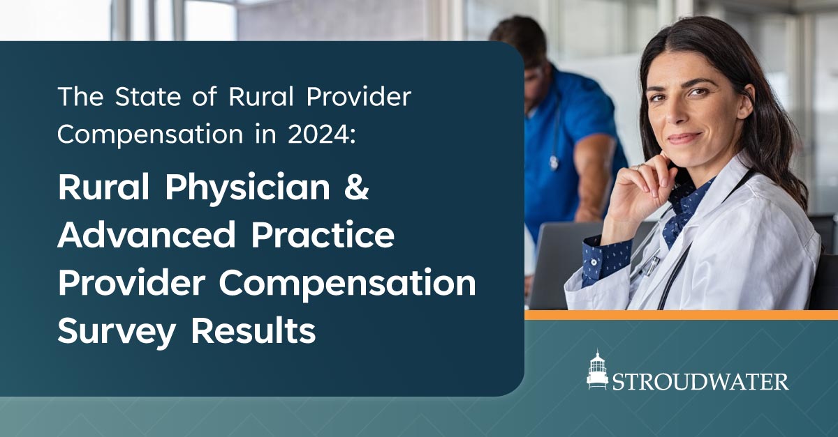 State of Rural Provider Compensation Stroudwater Associates